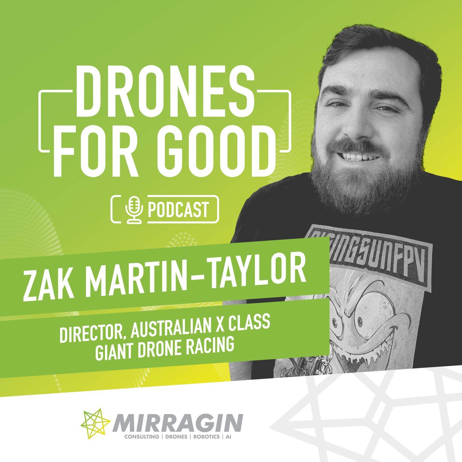 Mirragin Consulting - Drones | Robotics | AI's Drones for good podcast - Rising Sun FPV